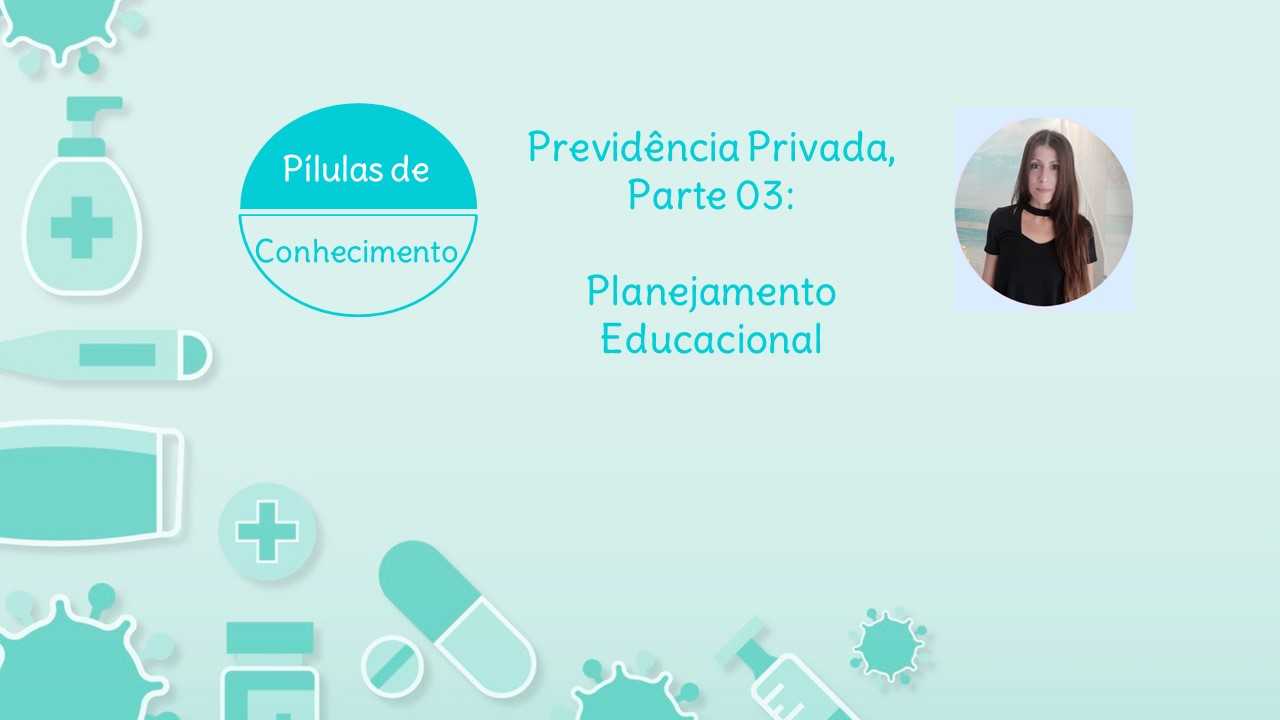 A Previdência Privada como Planejamento Educacional